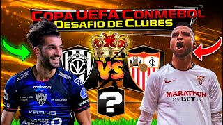 INDEPENDIENTE DEL VALLE VS SEVILLA FC 🏆 Copa UEFA Conmebol Desafío de Clubes 🔥 Predicción y Análisis