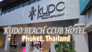 9D8N Phuket Thailand Part 2, Kudo Beach Club Hotel