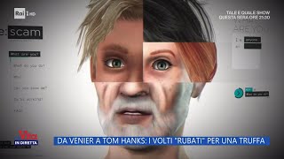 Da Venier a Tom Hanks: i volti "rubati" per una truffa - La Vita in diretta - 06/10/2023