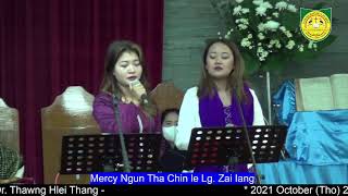 Mercy Ngun Tha Chin le Lg. Zai Iang hlasak mi (2021 October 24 @ Zarhpini)