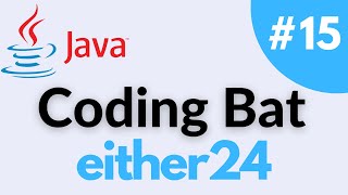 Either24 Coding Bat Array 2 Java Solution And Tutorial