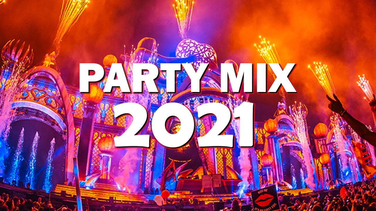 Party Mix 2021 Best Remixes Of Popular Songs 2021 EDM Party Electro ...