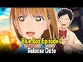 Blue Box Episode 7 Release date and time