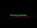 SHAHID_GAMING OP INTRO