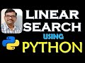 LINEAR SEARCH USING PYTHON || DSA USING PYTHON || SEARCHING & SORTING IN PYTHON || DATA STRUCTURES