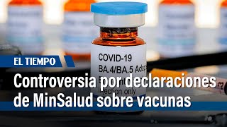 Polémica por declaraciones del Minsalud Guillermo Jaramillo sobre vacunas para covid-19 | El Tiempo