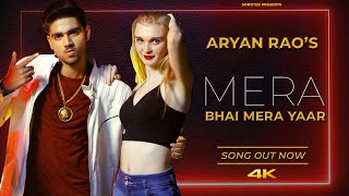 Aryan Rao: Mera Bhai Mera Yaar (official video) | Latest Hindi Songs 2021 | Sonotek