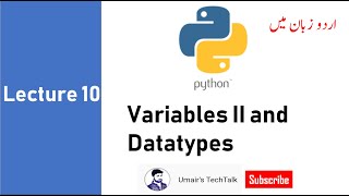 10 Variables Part 2 and Datatypes in python (Urdu/ Hindi)
