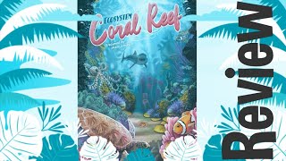 Ecosystem: Coral Reef Card Game Review (Genius Games 2022)