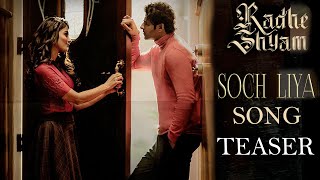 Soch Liya Song Teaser | Radhe Shyam Second Song Hindi | Prabhas | Pooja Hegde | Radha Krishna Kumar