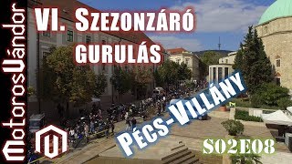 Szezonzáró gurulás 2017 - Pécs-Villány (drónnal)