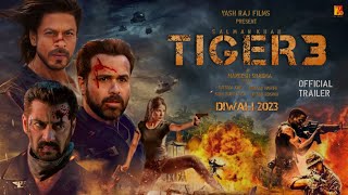 TIGER 3: Official trailer | Salman khan,Katrina kaif,Shah rukh,Emraan H. | Diwali 2023
