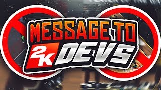 MESSAGE TO THE NBA 2K DEVS...