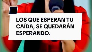 LOS QUE ESPERAN TU CAÍDA, SE QUEDARÁN ESPERANDO. #pastoraediita #predicas #Victorias #Dios #Ediita