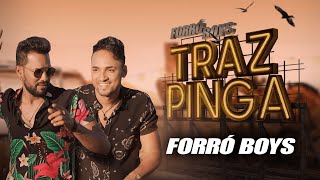 FORRÓ BOYS... TRAZ PINGA (CLIPE OFICIAL).