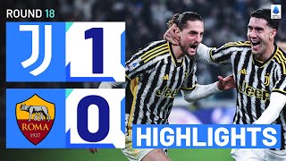 JUVENTUS-ROMA 1-0 | HIGHLIGHTS | Juventus edge closer to top of the table | Serie A 2023/24