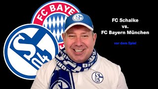 FC Schalke 04 vs. FC Bayern München (vor dem Spiel)
