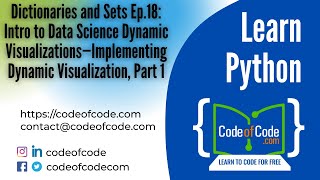 Learn Python | Dictionaries and Sets Ep.18: Implementing Dynamic Visualization | CodeOfCode