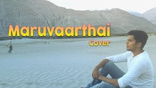 Maruvaarthai - Acapella Version by Sudharshan Ashok | Enai Noki Paayum Thota