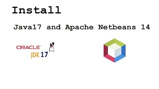 Install Apache Netbeans 14 and Java 17