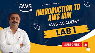 Lab 1 Introduction to AWS IAM | Module 4 - AWS Cloud Security | AWS Academy | AWS cloud foundations