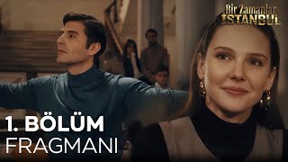 Bir Zamanlar İstanbul 1. Bölüm Fragmanı | \