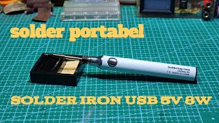 review solder iron portabel usb baterai 5V 8W