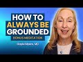 How To Be Grounded And Live In The Present Moment (Practical Tools & Meditation)