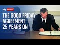 Special report: 25 years of the Good Friday Agreement