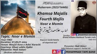 Speaker: Grand Allama Rasheed Turabi (rah) - Majalis Khamsa || Fourth Majlis || Topic: Noor e Momin