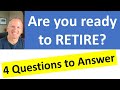 Being Ready for RETIREMENT is not a feeling -- you need to take these 4 actions.