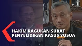 Hakim dan Jaksa Ragukan Surat Penyelidikan Kasus Brigadir Yosua!