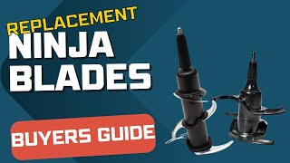 Understanding the Different Types Of Ninja Blender Blades