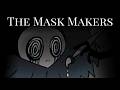 So, What’s the Deal With The Mask Makers?