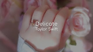 Delicate - Taylor Swift (lyrics)