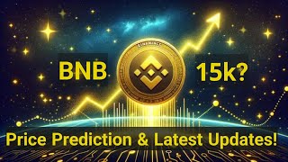 Binance Coin (BNB) : Price Prediction \u0026 Latest Updates!\