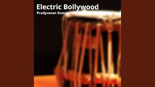 Electric Bollywood