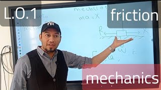 friction force (static and kinetic) l.o.1 mechanics