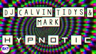 Dj Calvin Tidys & Mark -  Hypnotic (Original Mix)