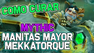 Guía de healing: Manitas Mayor Mekkatorque mythic