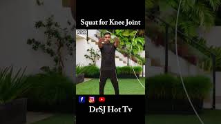 மூட்டு பிடிப்பு மற்றும் வலி சிறந்த பயிற்சி | Squat for Knee Joint #drsj