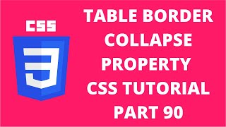 Table Border Collapse Property CSS | CSS Tutorial Part 90