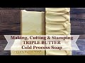 Making Cutting & Stamping TRIPLE BUTTER Cold Process Soap | Ellen Ruth Soap