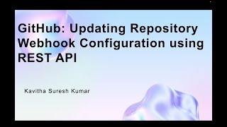 GitHub: Updating Repository Webhook Configuration using REST API