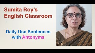 Daily Use Sentences with Antonym