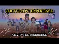 GHETTO LOVE EXPERIENCE - OFFICIAL TRAILER |KENYAN MOVIE / KENYAN FILM