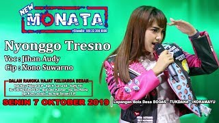 NEW MONATA - NYONGGO TRESNO ( CIP : CAK NONO & JIHAN ) - JIHAN AUDY - RAMAYANA AUDIO