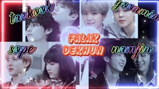 BTS taekook/yoonmin/namjin/sope/Bollywood song mix/falak dekhun/fmv/💜