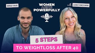 5 Steps to Weight Loss After 40 with Mike Fave