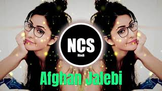 Afghan Jalebi (Ya Baba) Phantom Songs |NocopyrightSounds Hindi|Ncs hindi songs| no copyright songs